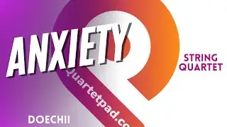 Anxiety (Doechii) for String Quartet | SHEET MUSIC