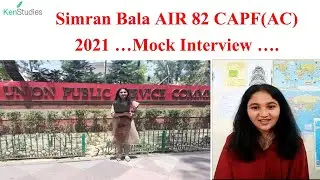 Simran Bala AIR 82 CAPF(AC) 2021 Mock Interview Got this in her very first attempt...