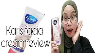 Karis Natural Fair & white skin facial cream Product Review