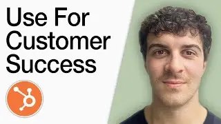 How To Use Hubspot For Customer Success (Full 2025 Guide)