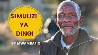 SIMULIZI MPYA YA  DINGI 8 I SIMULIZI YA KUSISIMUA I #mwambafix