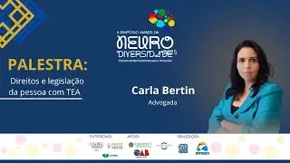 Direitos da Pessoa com TEA na Educação | Drª Carla Bertin – II Simpósio  Neurodiversidade