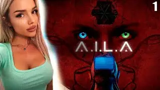 НОВИНКА A.I.L.A. ХОРРОР  ➤ СТРИМ 1  ➤ 4 К