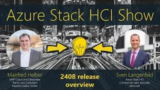 Azure Stack HCI Show: 2408 release overview