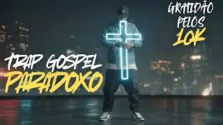 🙏 PARADOXO (Trap Salmos) &mdash; O Trap Gospel sobre a Cruz que Inverte a L&oacute;gica do Mundo