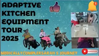 My Adaptive kitchen Equipment tour 2025!!