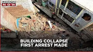 1 arrested in case of building collapse in Delhi; was carrying out illegal constructions