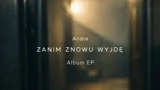 Andre - NIEOBECNI (EP 1)