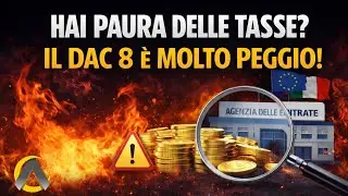 Il 33% di TASSE ti spaventa ? ... aspetta di capire cos&rsquo;&egrave; il DAC 8
