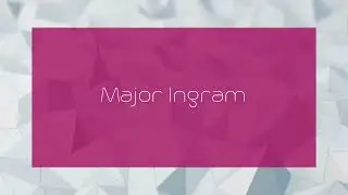Major Ingram - appearance