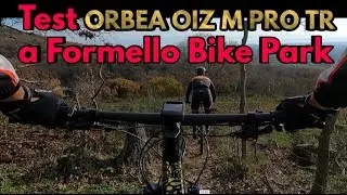 Test ORBEA OIZ M PRO TR a Formello Bike Park