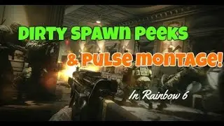 Dirty Spawn Peeks & Pulse Montage!