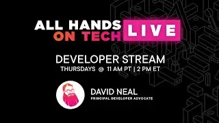 All Hands on Tech Live! Developer Stream