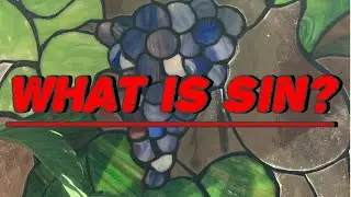 A biblical approach on understanding what sin is?