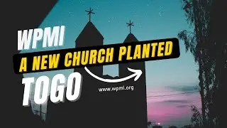 WPMI - A new church planted in TOGO_HD