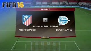 FIFA 16 - Atl&eacute;tico Madrid vs. Deportivo Alav&eacute;s @ Estadio Vicente Calder&oacute;n (Season '16/'17)