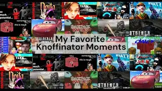 My Favorite Knoffinator Moments