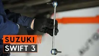 S&aring; byter du stabilisatorstag fram p&aring; SUZUKI SWIFT 3 Hatchback [GUIDE AUTODOC]
