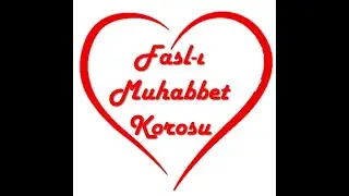 Fasl-ı Mahabbet Korosu Çalışmasından