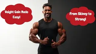 Weight Gain Made Easy | Best Workout & Diet Tips for Skinny People