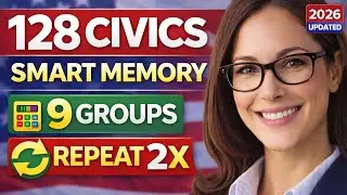128 Civics Questions for US Citizenship Interview 2026 &ndash; 9 Groups, Repeated Twice for Easy Memory