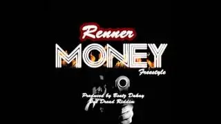 Renner Money Freestyle Official AudioProduced by BeatzDakay