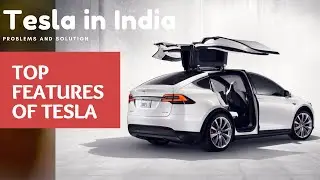 TESLA in India | Top features of Tesla | Future car | Problems in India & solution | Mornin Wishes