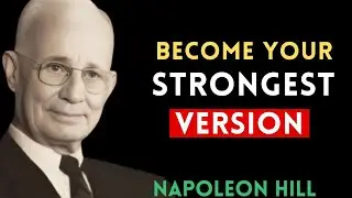 12 Ruthless Rules For Becoming The Strongest Version Of Yourself | Napoleon Hill Motivation