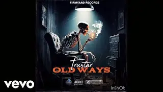 TruStar - Old Ways (Official Audio)