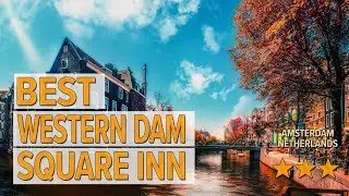 Best Western Dam Square Inn hotel review | Hotels in Amsterdam | Netherlands Hotels