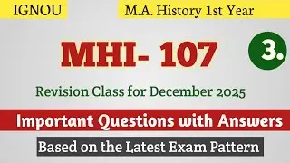 MHI 107 important questions 2025  | mhi 107 history important questions | mhi 107 ma history Ignou 