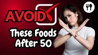 Never Eat These 10 Foods After Age 50 For Optimal | Healthy Flora