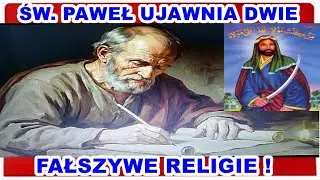 ŚW. PAWEŁ UJAWNIA DWIE FAŁSZYWE RELIGIE !