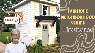 Living in Firethorne Fairhope AL | Neighborhood Tour, Homes & Amenities