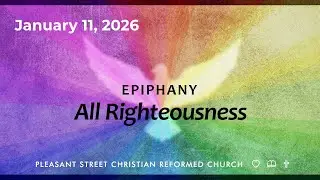 Epiphany: All Righteousness