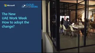 The New UAE Work Week How to adopt the change?
