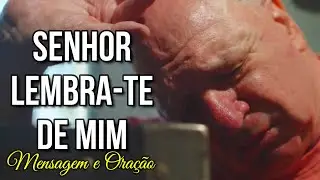 Senhor Lembra-te de Mim I Gilson Castilho
