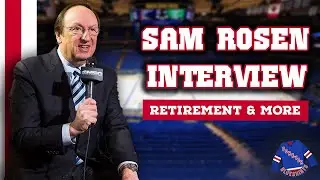 Sam Rosen Talks Retirement and Legendary Career with Rangers