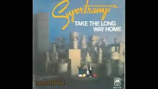 Supertramp - Take The Long Way Home (Single Version)