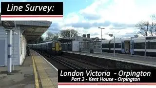 Chatam Main Line Part 2 Kent House - Orpington (Line Survey)