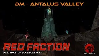 Red Faction DM - Antalus Valley
