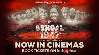 Bengal 1947 | Now In Cinemas | Book Your Tickets Now on BookMyShow | Watch at Your Nearest Theatres