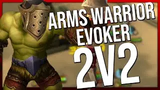 Arms Warrior / Pres Evoker 2v2 Arena to 2100+ MMR - WoW Dragonflight 10.0.7 PvP