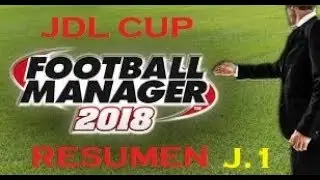 JDL CUP | RESUMEN JORNADA 1 | VS JASANCAS | FM 2018