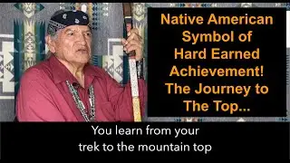A Native American Symbol of Hard Earned Achievement&hellip; The Mountain Top.