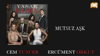 Yasak Elma [Orijinal Dizi M&uuml;zikleri] - Mutsuz Aşk #evdekal