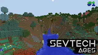 Хардкор начинается! - Minecraft 1.12.2 Сборка SevTech: Ages #1