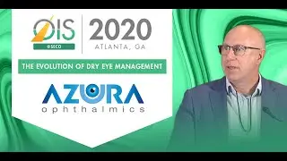 Azura Ophthalmics - The Evolution of Dry Eye Management at OIS@SECO 2020 - Atlanta, GA