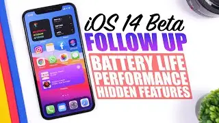 iOS 14 Beta Follow Up - Battery Life, Performance, Hidden Features & More !