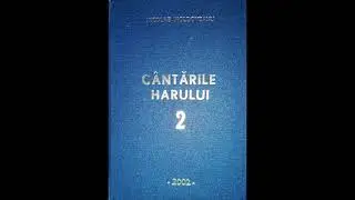 De Ia iesle pân-la cruce | Nicolae Moldoveanu | Cântările Harului